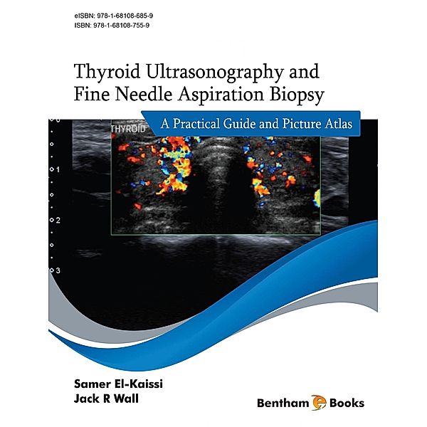 Thyroid Ultrasonography and Fine Needle Aspiration Biopsy: A Practical Guide and Picture Atlas