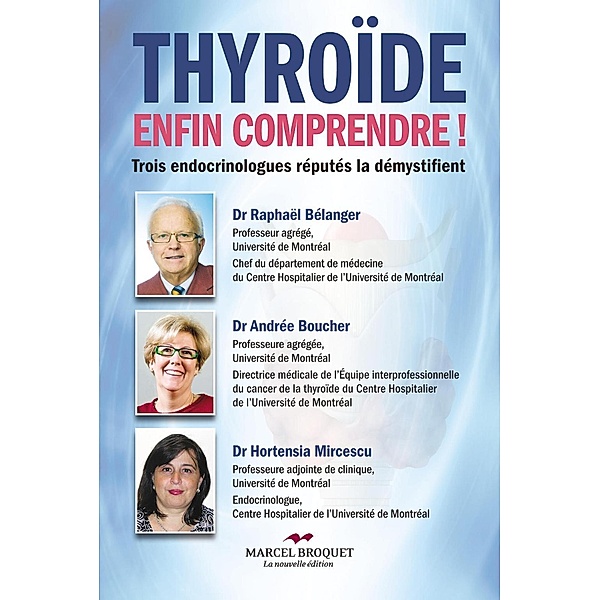 Thyroide, enfin comprendre!, Dr Raphael Belanger