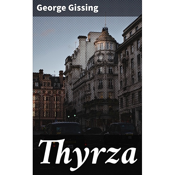 Thyrza, George Gissing