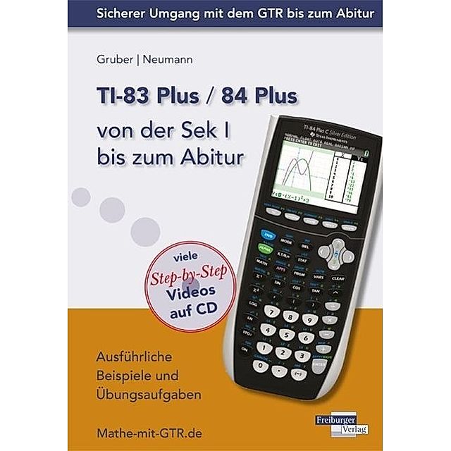 TI-83 Plus 84 Plus von der Sek I bis zum Abitur, m. CD-ROM Buch