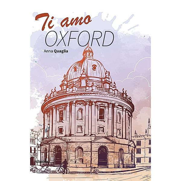 Ti amo Oxford, Anna Quaglia