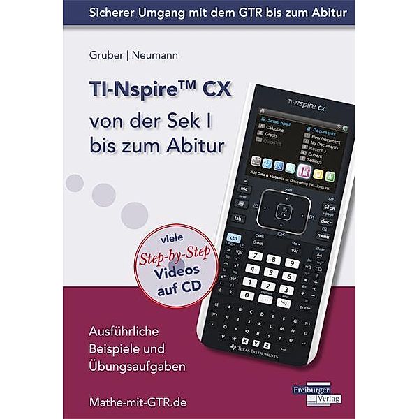 TI-Nspire CX von der Sek I bis zum Abitur, m. CD-ROM, Helmut Gruber, Robert Neumann