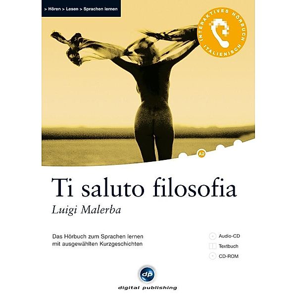 Ti saluto filosofia,1 Audio-CD, 1 CD-ROM u. Textbuch, Luigi Malerba