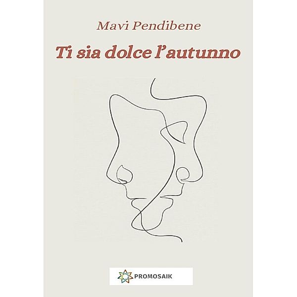 Ti sia dolce l'autunno, Mavi Pendibene