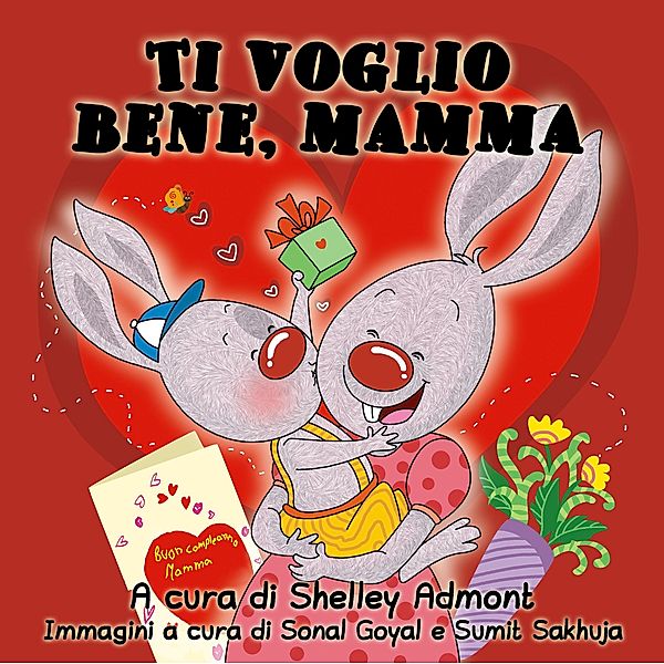 Ti voglio bene, mamma (Italian Kids Book) / Italian Bedtime Collection, Shelley Admont, S. A. Publishing