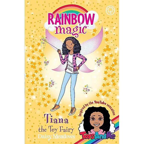 Tiana the Toy Fairy / Rainbow Magic Bd.1, Daisy Meadows