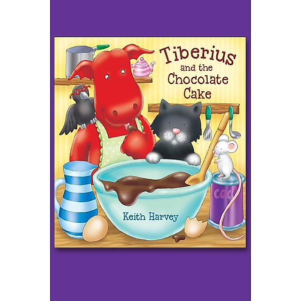 Tiberius and the Chocolate Cake / Andrews UK, Keith Harvey