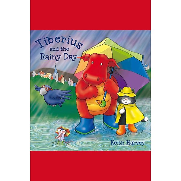 Tiberius and the Rainy Day / Andrews UK, Keith Harvey