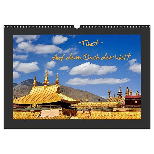 Tibet - Auf dem Dach der Welt (Wandkalender 2024 DIN A3 quer), CALVENDO Monatskalender, Pia Thauwald