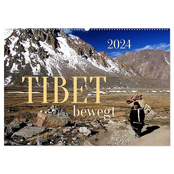 Tibet bewegt (Wandkalender 2024 DIN A2 quer), CALVENDO Monatskalender, Manfred Bergermann