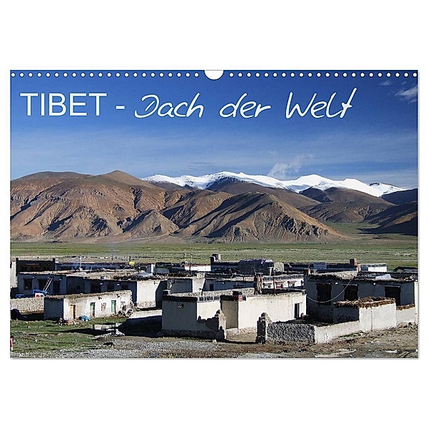 Tibet - Dach der Welt (Wandkalender 2024 DIN A3 quer), CALVENDO Monatskalender, Rainer Engels