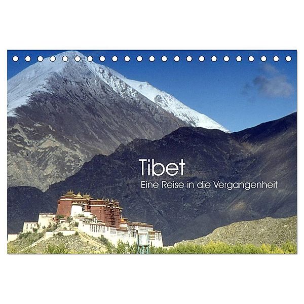 Tibet - Eine Reise in die Vergangenheit (Tischkalender 2024 DIN A5 quer), CALVENDO Monatskalender, Ralphh/Timeline Images