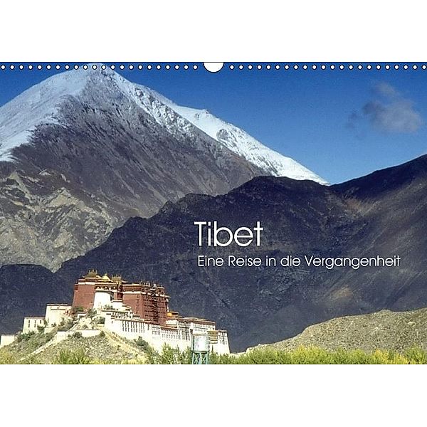 Tibet - Eine Reise in die Vergangenheit (Wandkalender 2017 DIN A3 quer), Ralphh/Timeline Images