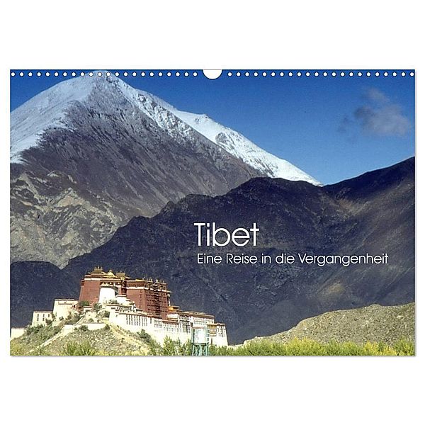 Tibet - Eine Reise in die Vergangenheit (Wandkalender 2024 DIN A3 quer), CALVENDO Monatskalender, Ralphh/Timeline Images