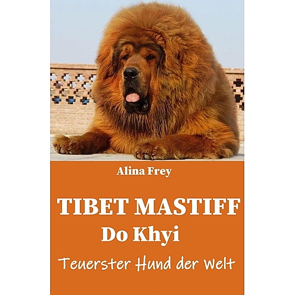 Tibet Mastiff, Alina Frey