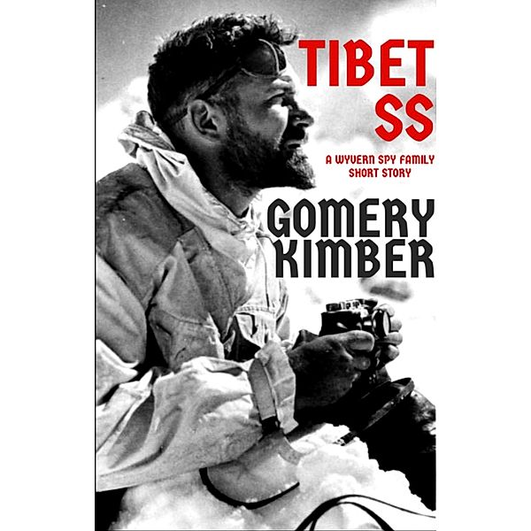 Tibet-SS (Wyvern Family Spy Novels) / Wyvern Family Spy Novels, Gomery Kimber