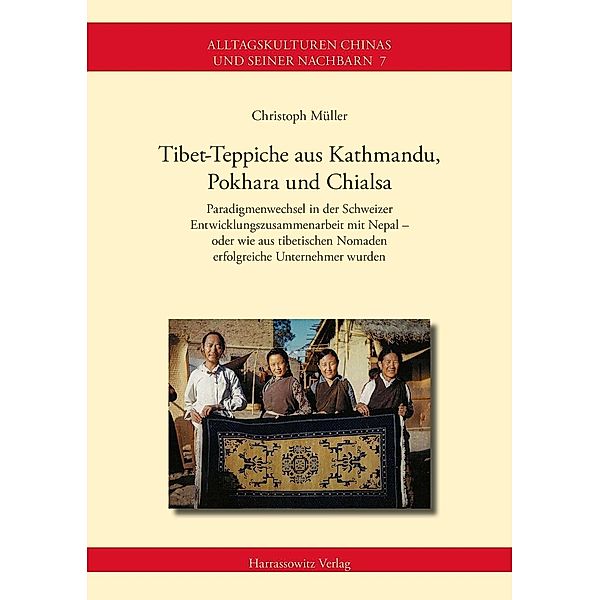 Tibet-Teppiche aus Kathmandu, Pokhara und Chialsa / Alltagskulturen Chinas und seiner Nachbarn Bd.7, Christoph Müller