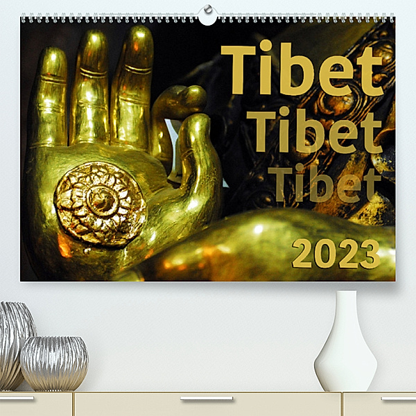 Tibet - Tibet - Tibet 2023 (Premium, hochwertiger DIN A2 Wandkalender 2023, Kunstdruck in Hochglanz), Manfred Bergermann