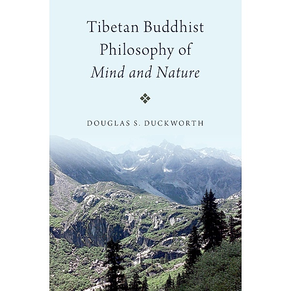 Tibetan Buddhist Philosophy of Mind and Nature, Douglas S. Duckworth