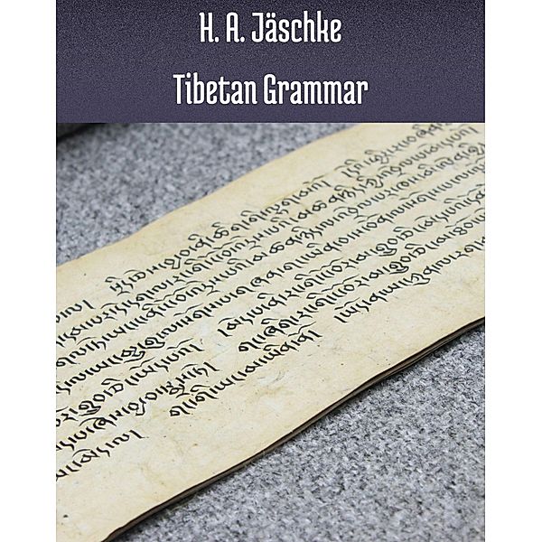 Tibetan Grammar, H. A. Jaschke