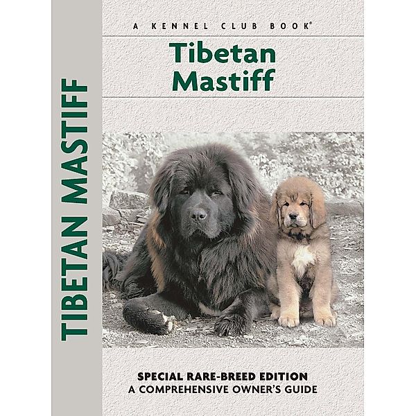 Tibetan Mastiff / Comprehensive Owner's Guide, Juliette Cunliffe