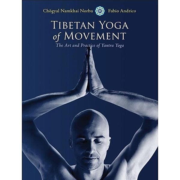 Tibetan Yoga of Movement, Chogyal Namkhai Norbu, Fabio Andrico