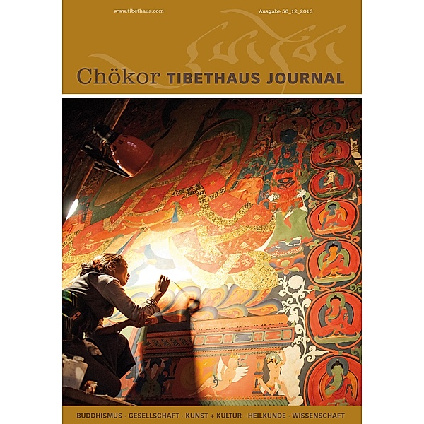 Tibethaus Journal - Chökor 56 / Tibethaus Journal Bd.56, Tibethaus Deutschland