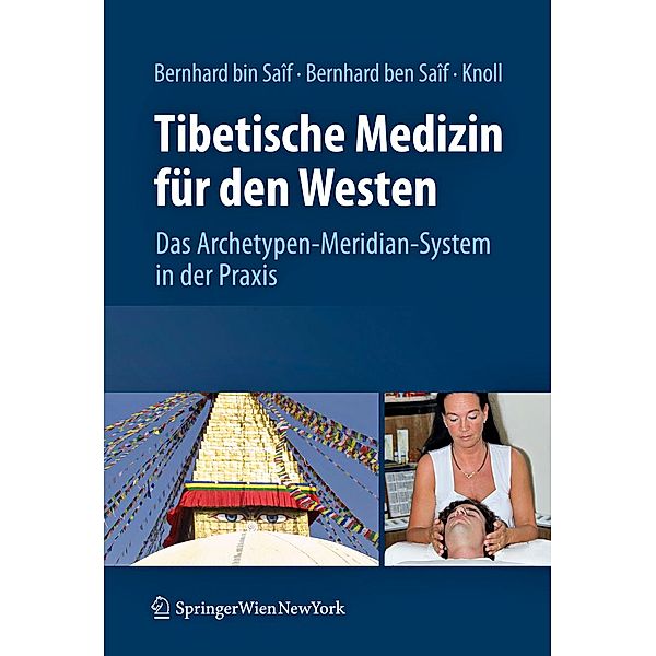Tibetische Medizin für den Westen, Sathya A. Bernhard bin Saif, Wolfgang Chr. Bernhard ben Saif, Sabine Knoll