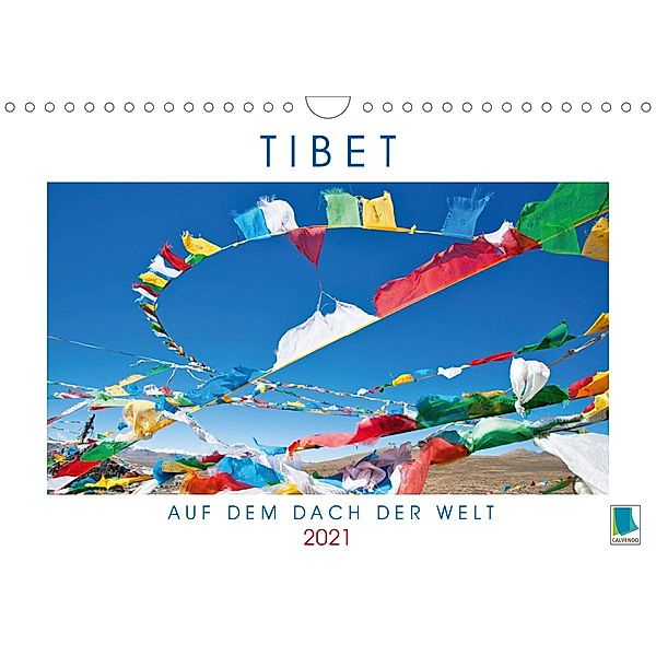 Tibets Weiten: Auf dem Dach der Welt (Wandkalender 2021 DIN A4 quer), Calvendo