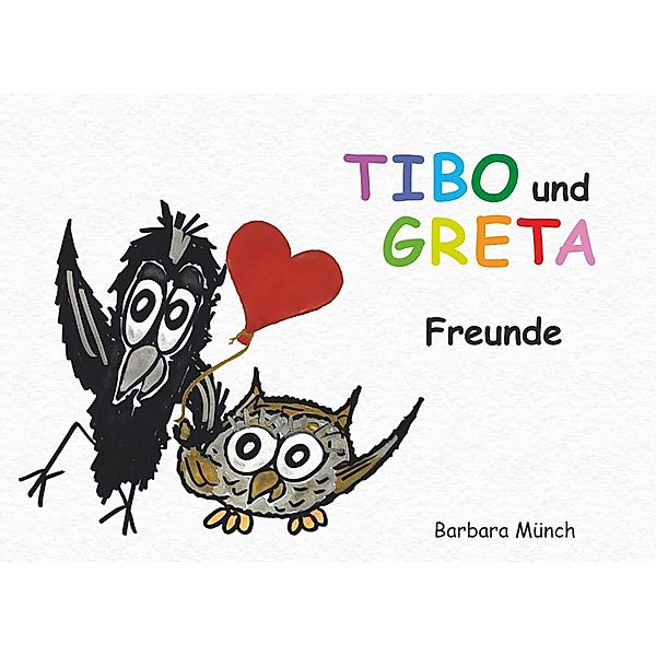 TIBO und GRETA - Freunde, Barbara Münch