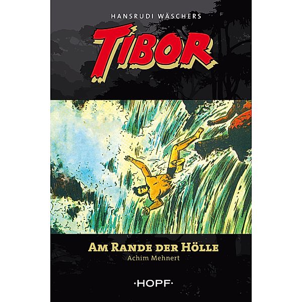 Tibor 9: Am Rande der Hölle / Tibor Bd.9, Achim Mehnert