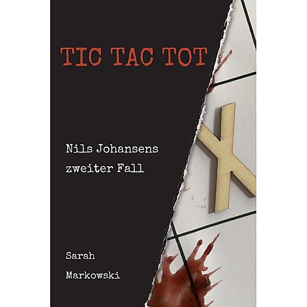 TIC TAC TOT / Nils Johansen Bd.2, Sarah Markowski