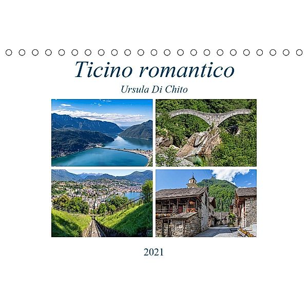 Ticino romanticoCH-Version (Tischkalender 2021 DIN A5 quer), Ursula Di Chito