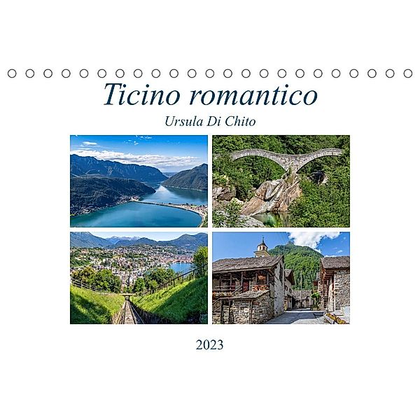 Ticino romanticoCH-Version  (Tischkalender 2023 DIN A5 quer), Ursula Di Chito
