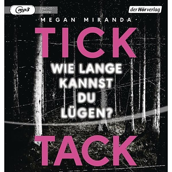 TICK TACK - Wie lange kannst du lügen?, 1 Audio-CD, 1 MP3, Megan Miranda