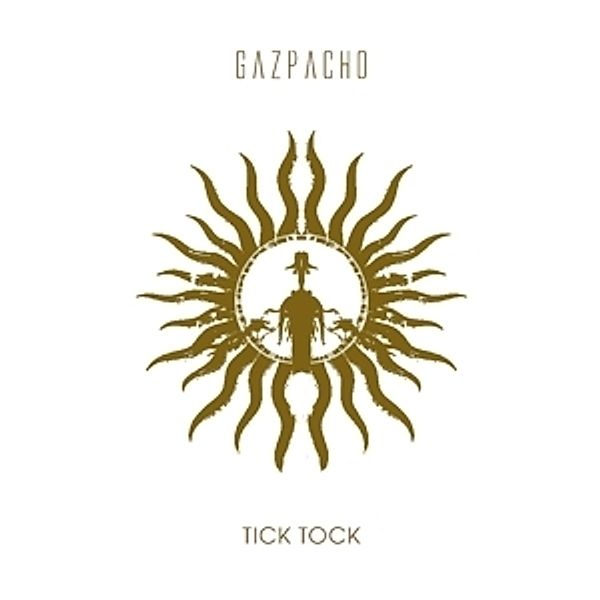 Tick Tock, Gazpacho