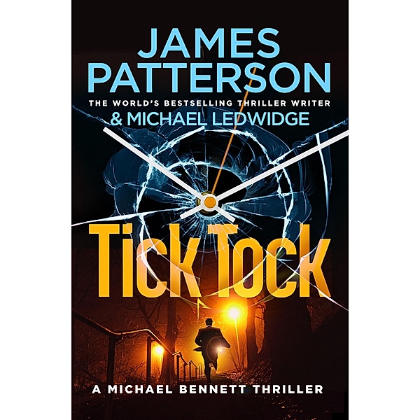 Tick Tock / Michael Bennett Bd.4, James Patterson