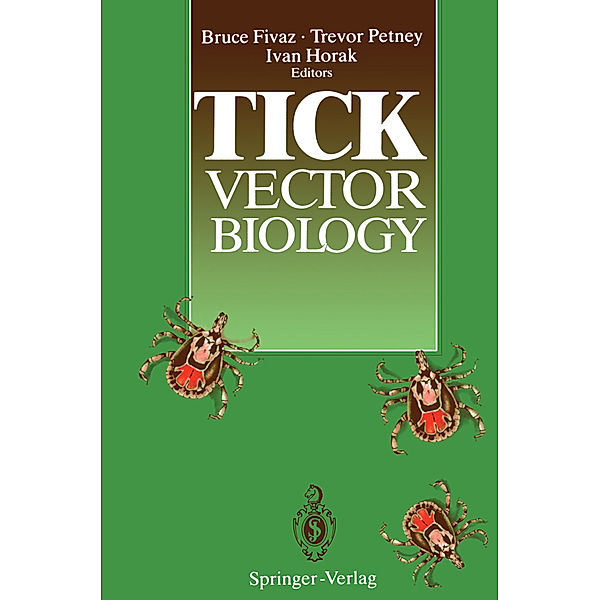 Tick Vector Biology, Bruce Fivaz, Trevor Petney, Ivan Horak