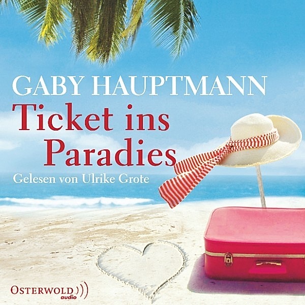 Ticket ins Paradies, Gaby Hauptmann