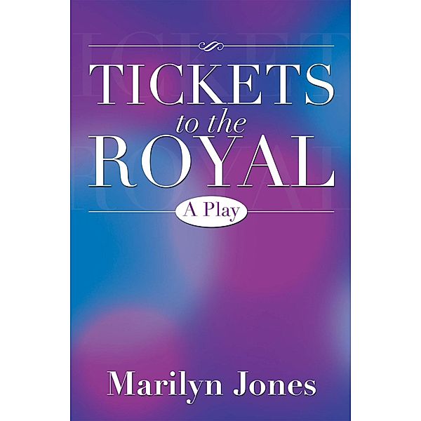 Tickets to the Royal, Marilyn Jones