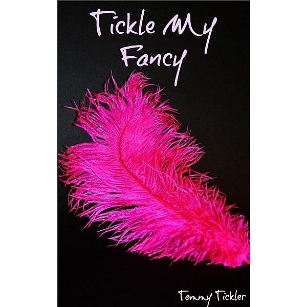 Tickle My Fancy, Tommy Tickler