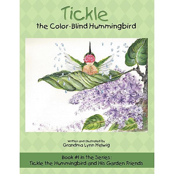 Tickle the Color-Blind Hummingbird, Grandma Lynn Helwig