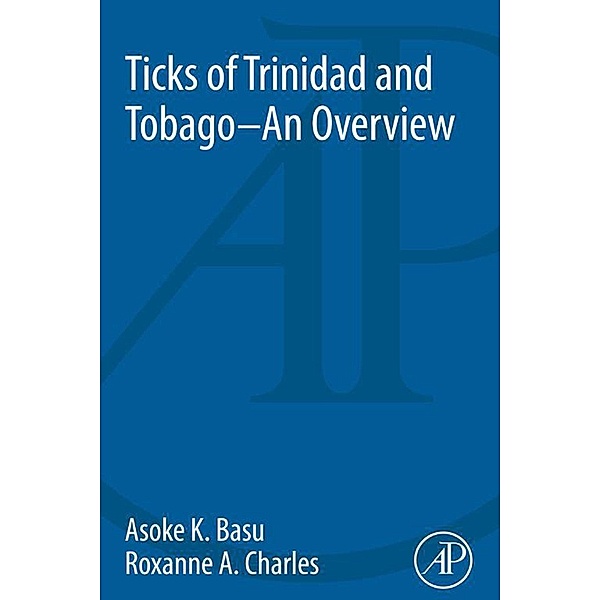 Ticks of Trinidad and Tobago - an Overview, Asoke Kumar Basu, Roxanne Charles