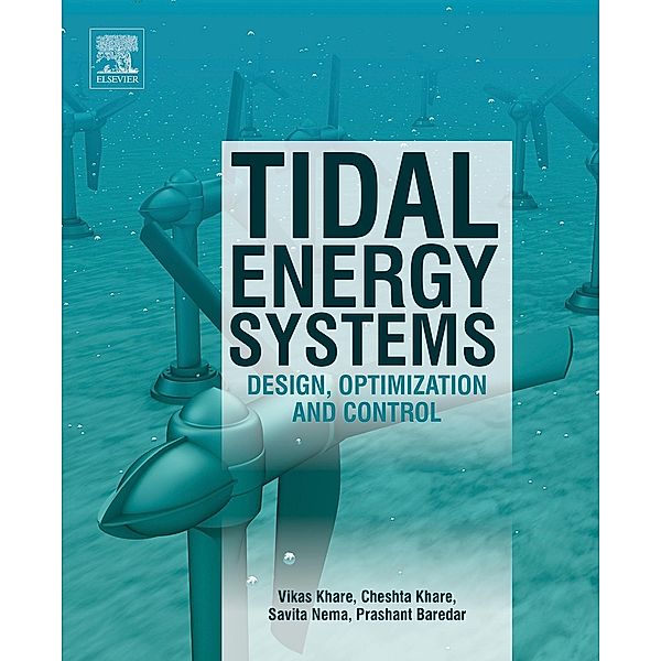 Tidal Energy Systems, Vikas Khare, Cheshta Khare, Savita Nema, Prashant Baredar