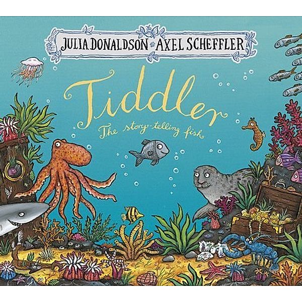 Tiddler, Gift-ed, Julia Donaldson, Axel Scheffler