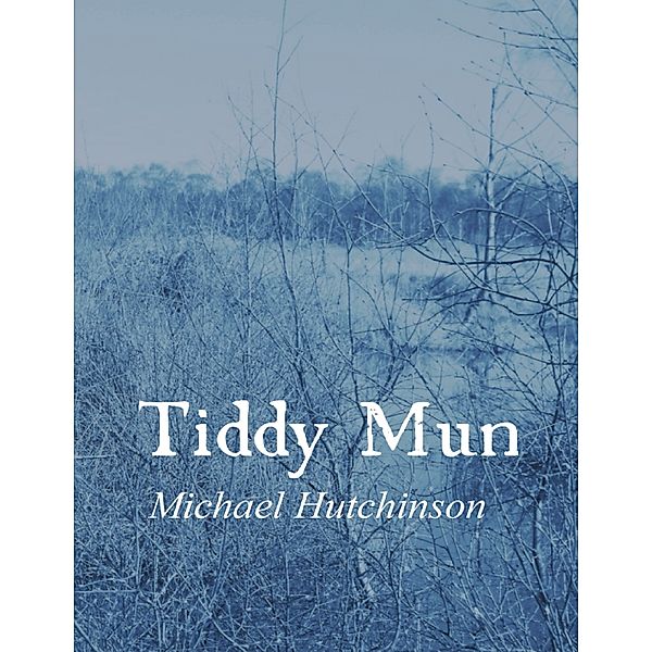 Tiddy Mun, Michael Hutchinson