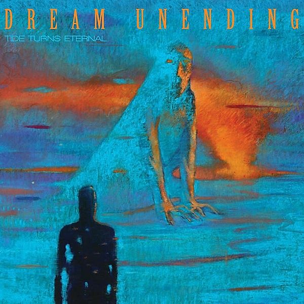 Tide Turns Eternal (Orange Crush Vinyl), Dream Unending