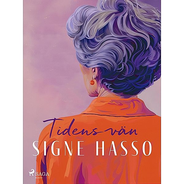 Tidens vän / Signe Hasso Bd.3, Signe Hasso