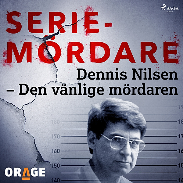 Tidernas värsta seriemördare - Dennis Nilsen – Den vänlige mördaren, Orage