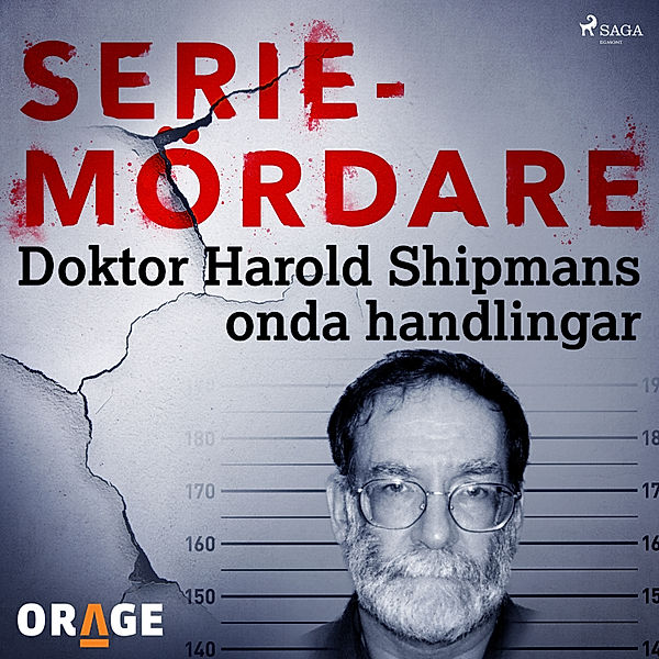 Tidernas värsta seriemördare - Doktor Harold Shipmans onda handlingar, Orage